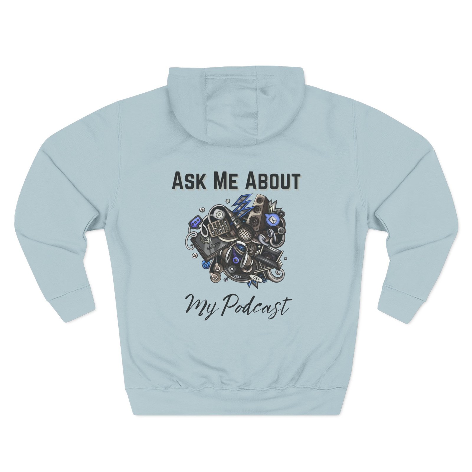 Ask Me About My Podcast, Fleece Sweatshirt - Image 2