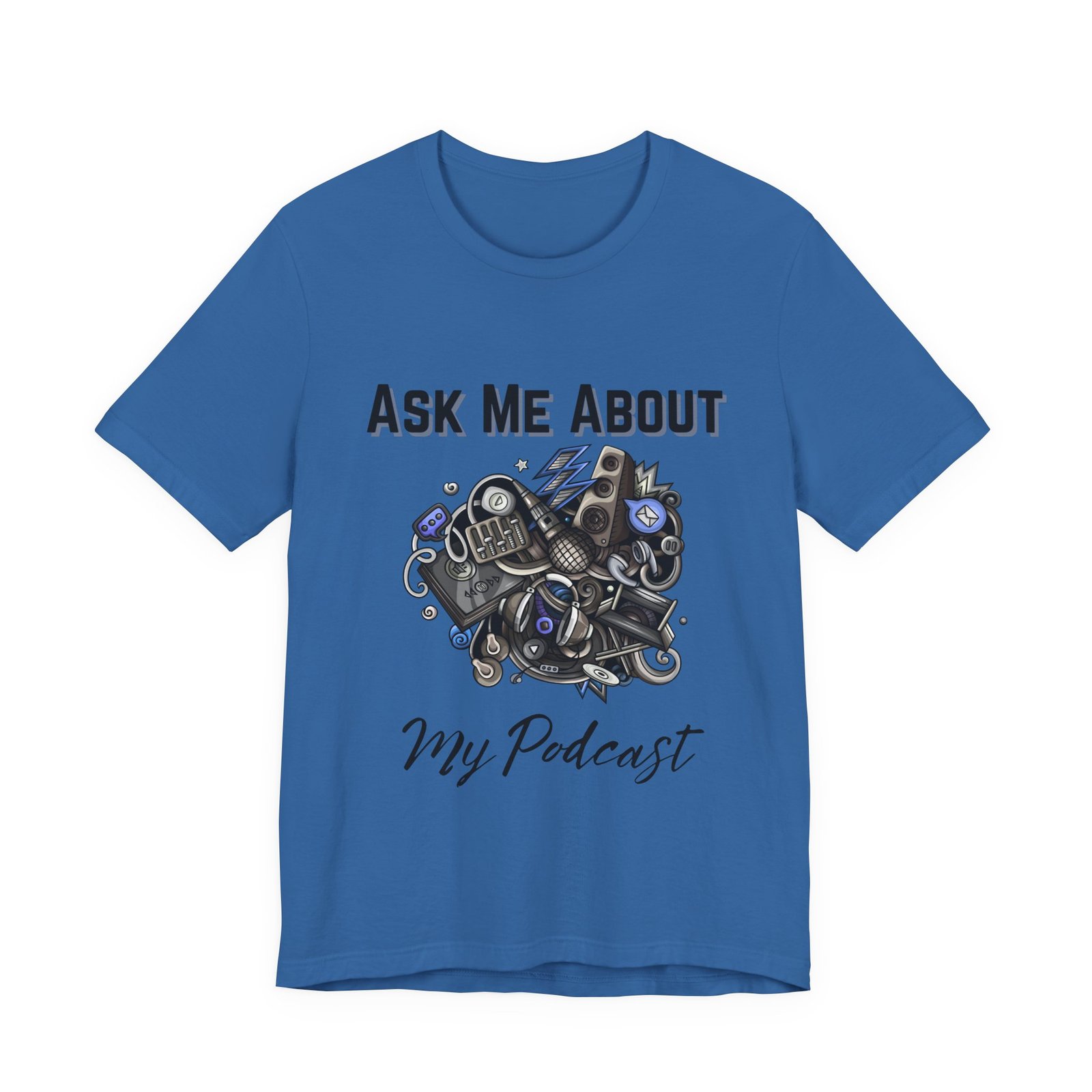 Ask Me About My Podcast Enthusiast Tee - Image 9