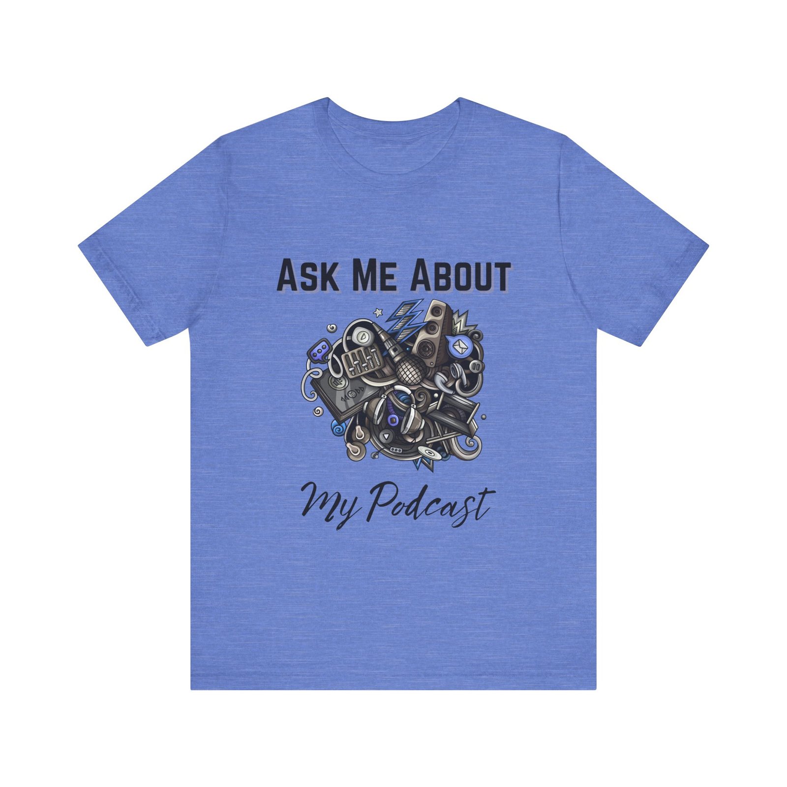 Ask Me About My Podcast Enthusiast Tee - Image 5