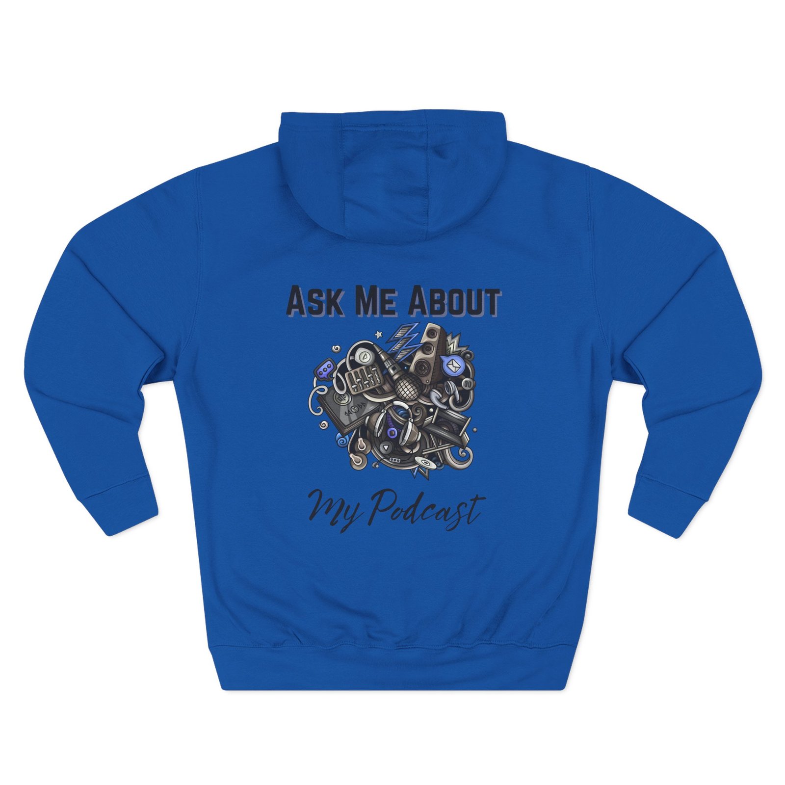 Ask Me About My Podcast, Fleece Sweatshirt - Image 6