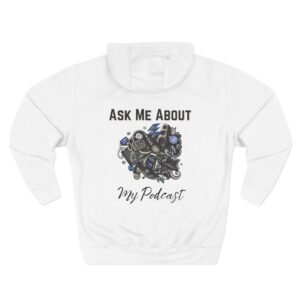 Ask Me About My Podcast, Fleece Sweatshirt