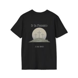 It Is Finished T-Shirt